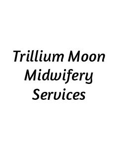 Trillium Moon Midwifery Services