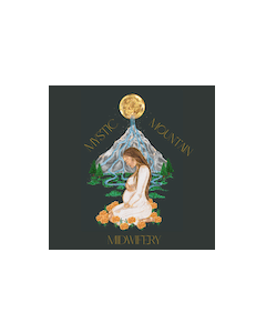 Mystic Mountain Midwifery - Alexandra Senechal, LM, CPM